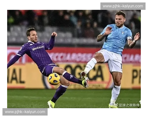 蓝鹰唳天对阵紫百合盛放:拉齐奥vs佛罗伦萨,一场关于尊严与美学的巅峰对话